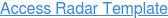 Access Radar Template