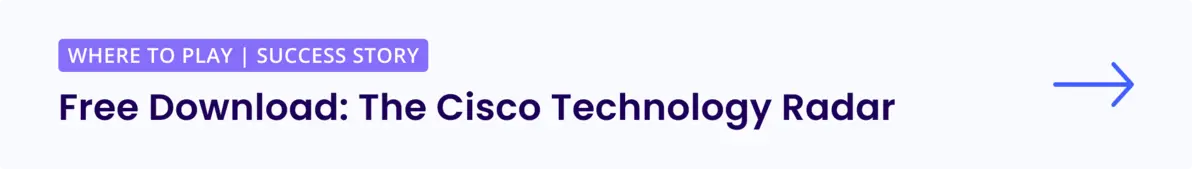 Free Download: The Cisco Technology Radar Success Story
